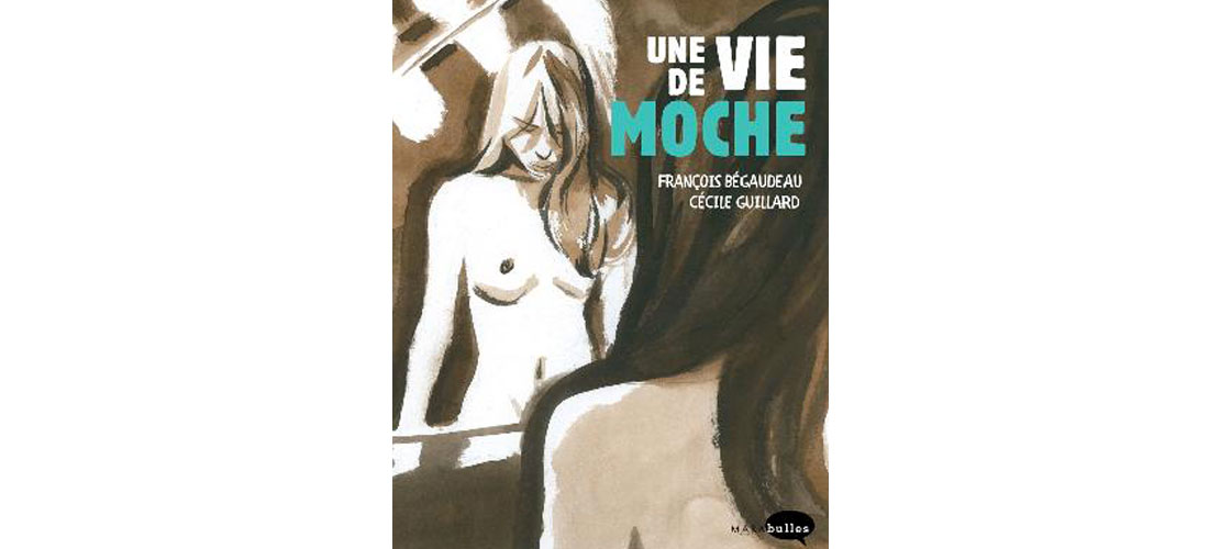 un vie de moche